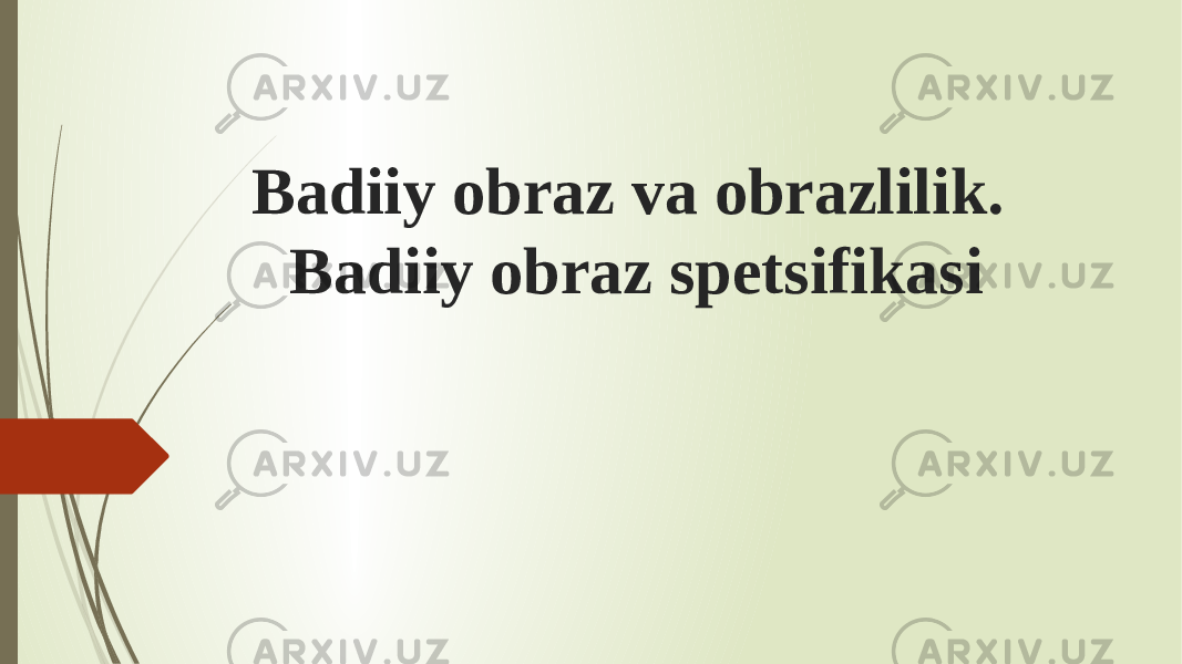 Badiiy obraz va obrazlilik. Badiiy obraz spetsifikasi 