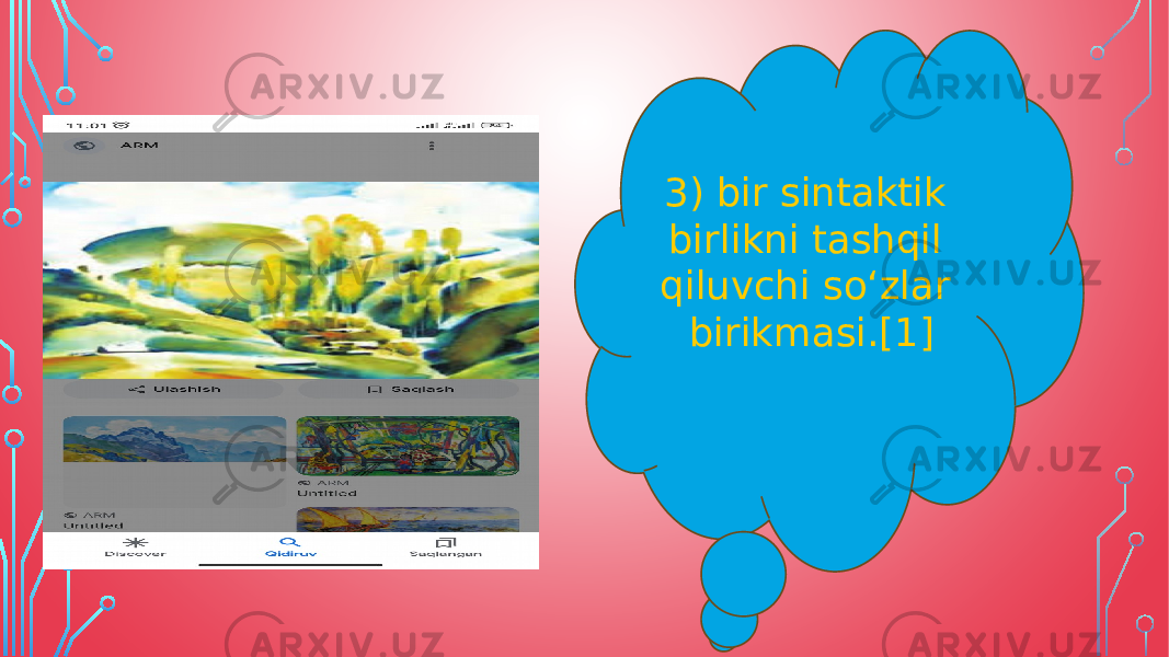 3) bir sintaktik birlikni tashqil qiluvchi soʻzlar birikmasi.[1] 