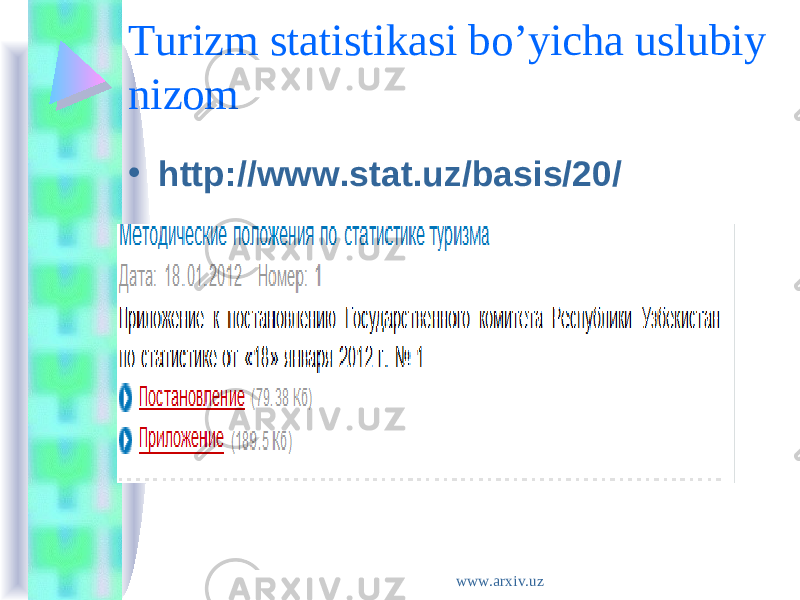 Turizm statistikasi bo’yicha uslubiy nizom • http://www.stat.uz/basis/20/ www.arxiv.uz 