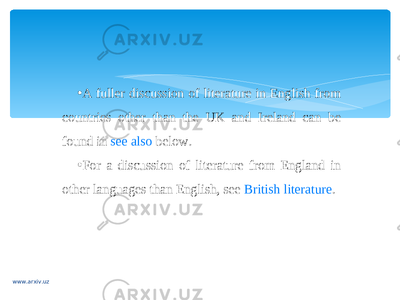 • A fuller discussion of literature in English from countries other than the UK and Ireland can be found in  see also  below. • For a discussion of literature from England in other languages than English, see  British literature . www.arxiv.uz 
