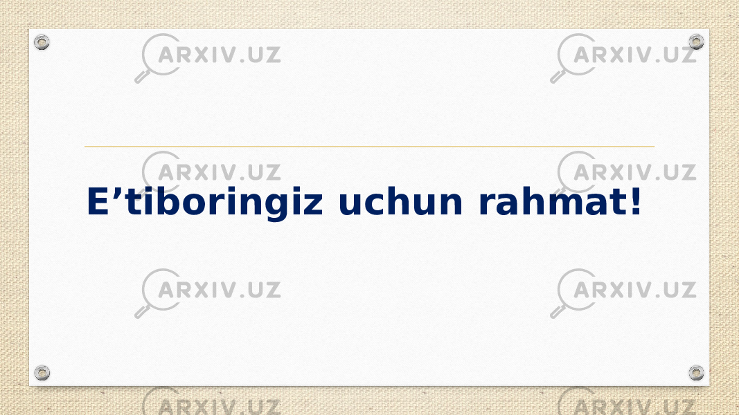 E’tiboringiz uchun rahmat! 