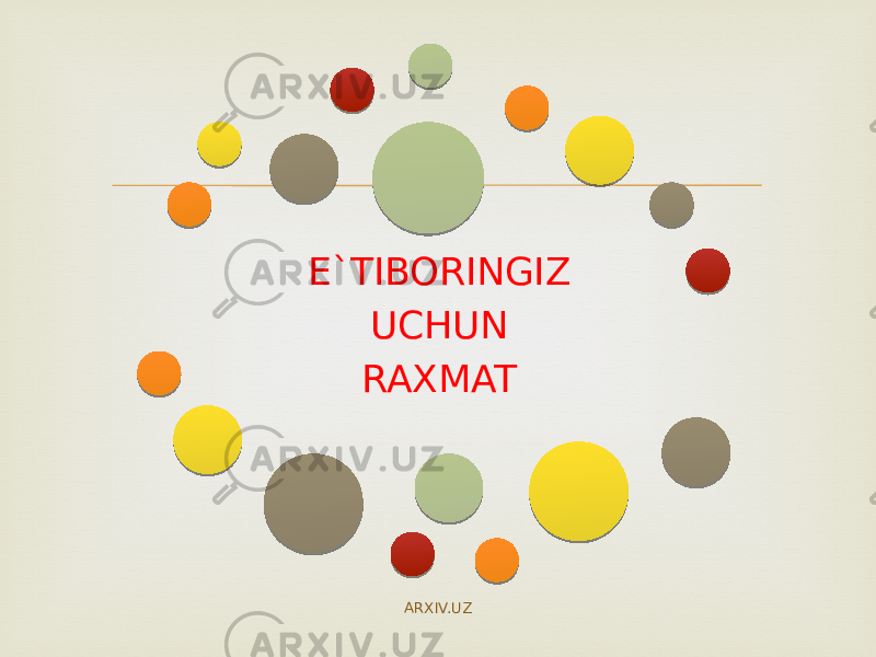  E`TIBORINGIZ UCHUN RAXMAT ARXIV.UZ 