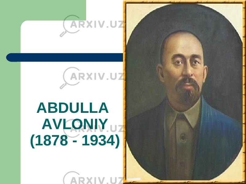 ABDULLA AVLONIY (1878 - 1934) 