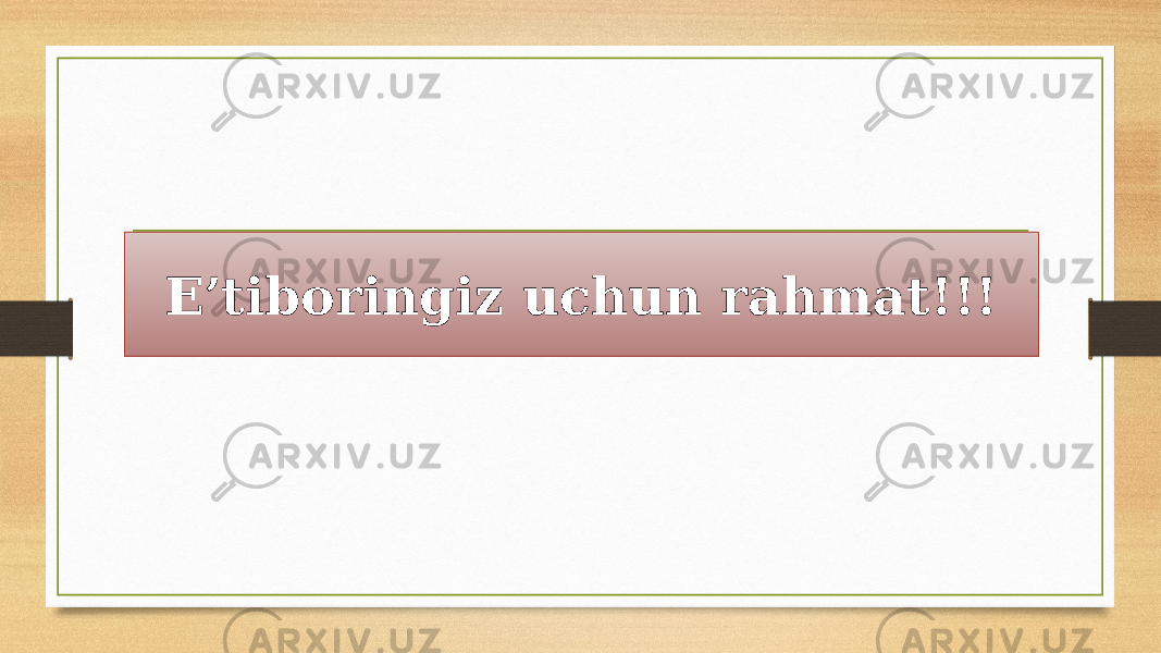 E’tiboringiz uchun rahmat!!! 