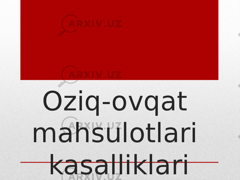 Oziq-ovqat mahsulotlari kasalliklari 