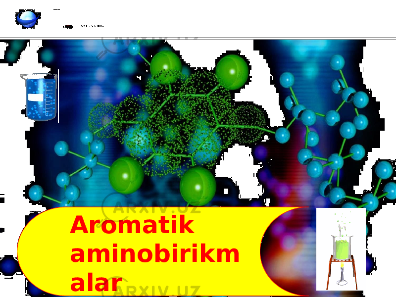 Наши координаты Aromatik aminobirikm alar Anilin 