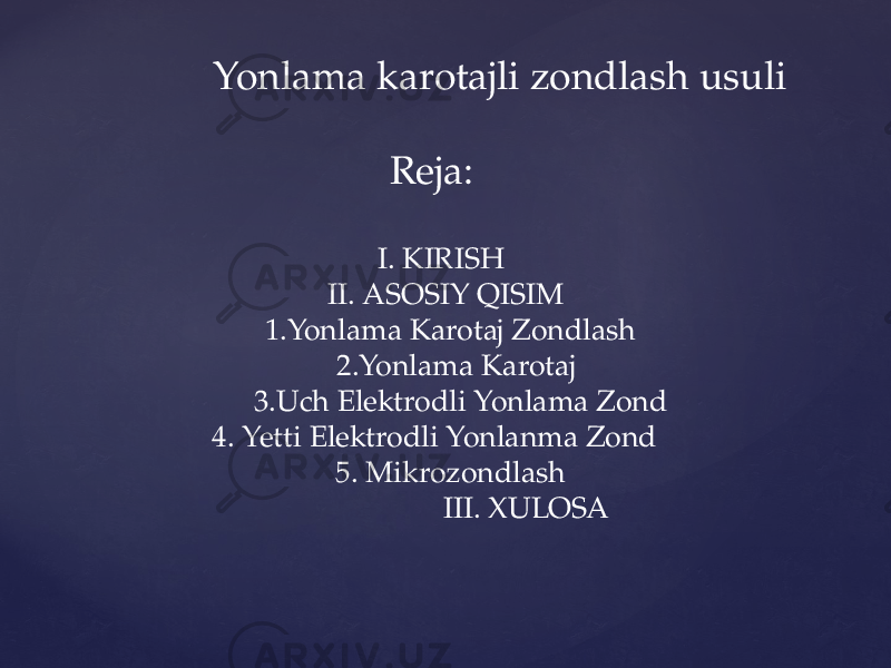 Yonlama karotajli zondlash usuli Reja: I. KIRISH II. ASOSIY QISIM 1.Yonlama Karotaj Zondlash 2.Yonlama Karotaj 3.Uch Elektrodli Yonlama Zond 4. Yetti Elektrodli Yonlanma Zond 5. Mikrozondlash III. XULOSA 