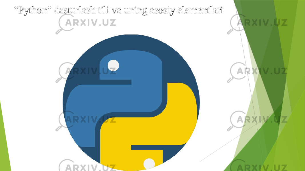 “ Python” dasturlash tili va uning asosiy elementlari 