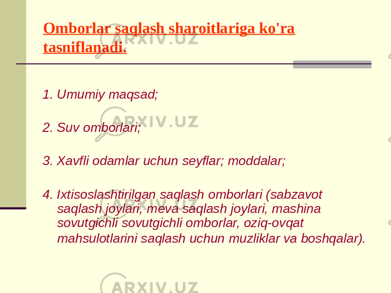 Omborlar saqlash sharoitlariga ko&#39;ra tasniflanadi. 1. Umumiy maqsad; 2. Suv omborlari; 3. Xavfli odamlar uchun seyflar; moddalar; 4. Ixtisoslashtirilgan saqlash omborlari (sabzavot saqlash joylari, meva saqlash joylari, mashina sovutgichli sovutgichli omborlar, oziq-ovqat mahsulotlarini saqlash uchun muzliklar va boshqalar). 