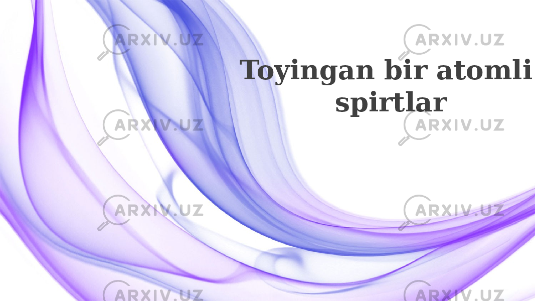 Toyingan bir atomli spirtlar 
