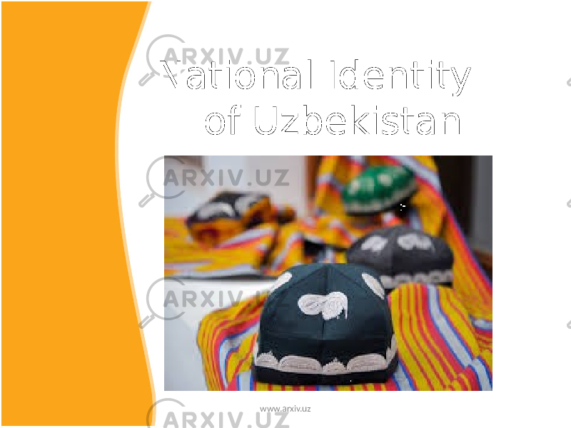  National Identity of Uzbekistan www.arxiv.uz 