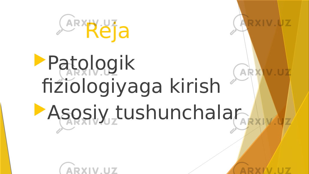 Reja  Patologik fiziologiyaga kirish  Asosiy tushunchalar 