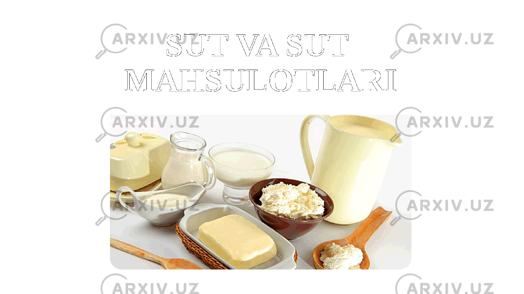 SUT VA SUT MAHSULOTLARI 