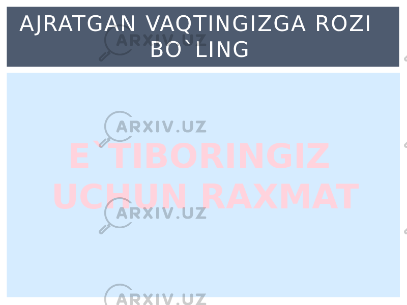 E`TIBORINGIZ UCHUN RAXMATA J RAT G A N VAQ T I N G I Z G A R O Z I BO ` L I N G 