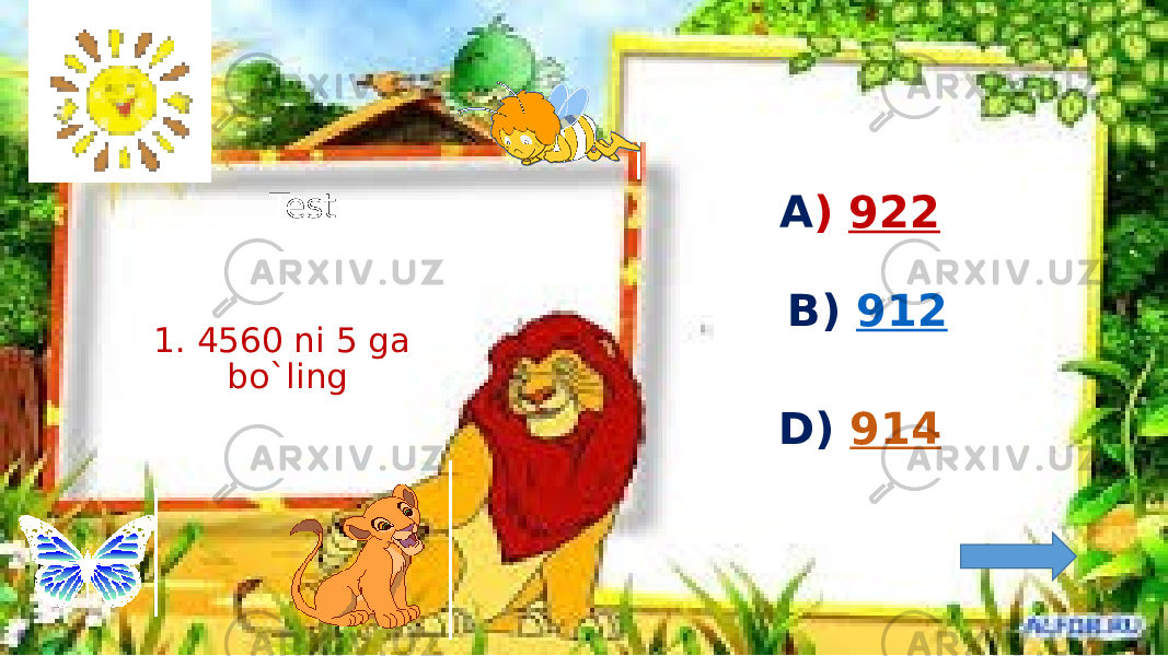 1. 4560 ni 5 ga bo`ling Test A ) 922 B) 912 D) 914 