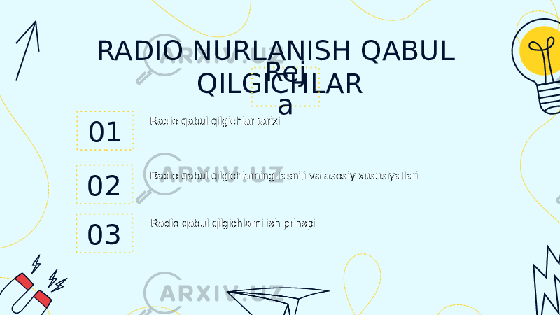 RADIO NURLANISH QABUL QILGICHLAR 01 02 03 Rej a Radio qabul qilgichlar tarixi Radio qabul qilgichlarning tasnifi va asosiy xususiyatlari Radio qabul qilgichlarni ish prinspi 