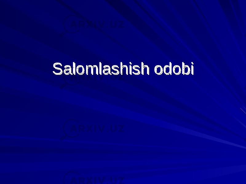 Salomlashish odobiSalomlashish odobi 