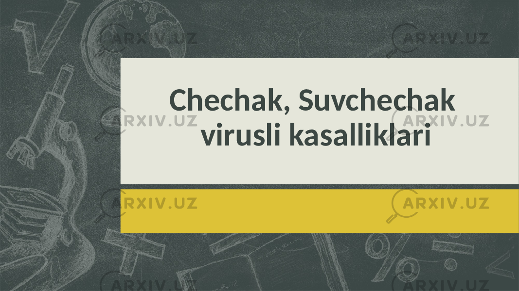 Chechak, Suvchechak virusli kasalliklari 