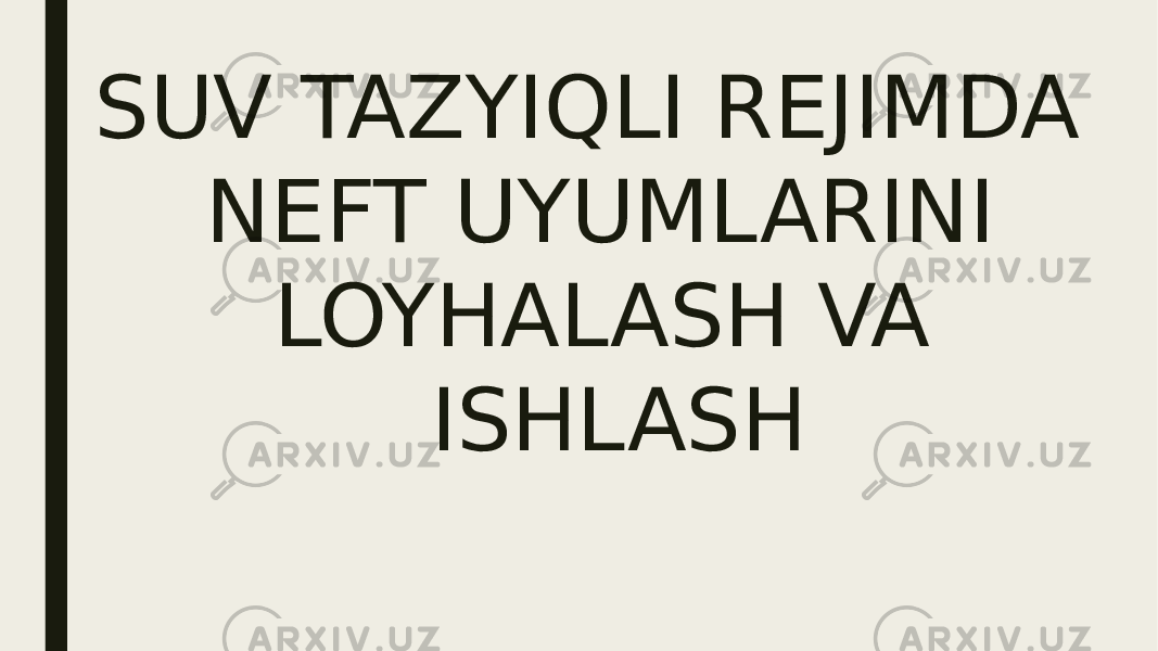 SUV TAZYIQLI REJIMDA NEFT UYUMLARINI LOYHALASH VA ISHLASH 