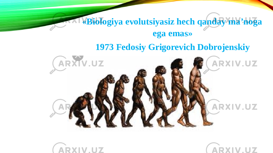«Biologiya evolutsiyasiz hech qanday ma’noga ega emas» 1973 Fedosiy Grigorevich Dobrojenskiy 