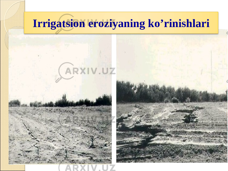 Irrigatsion eroziyaning ko’rinishlari 