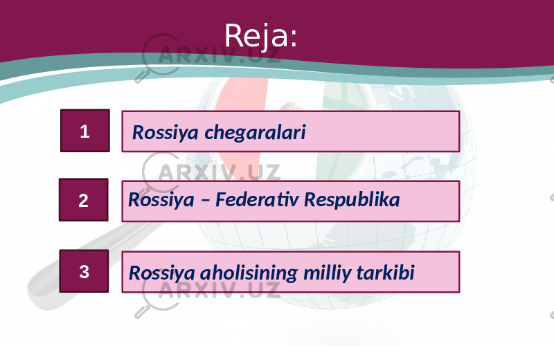 Reja: 2 3 Rossiya chegaralari1 Rossiya – Federativ Respublika Rossiya aholisining milliy tarkibi 