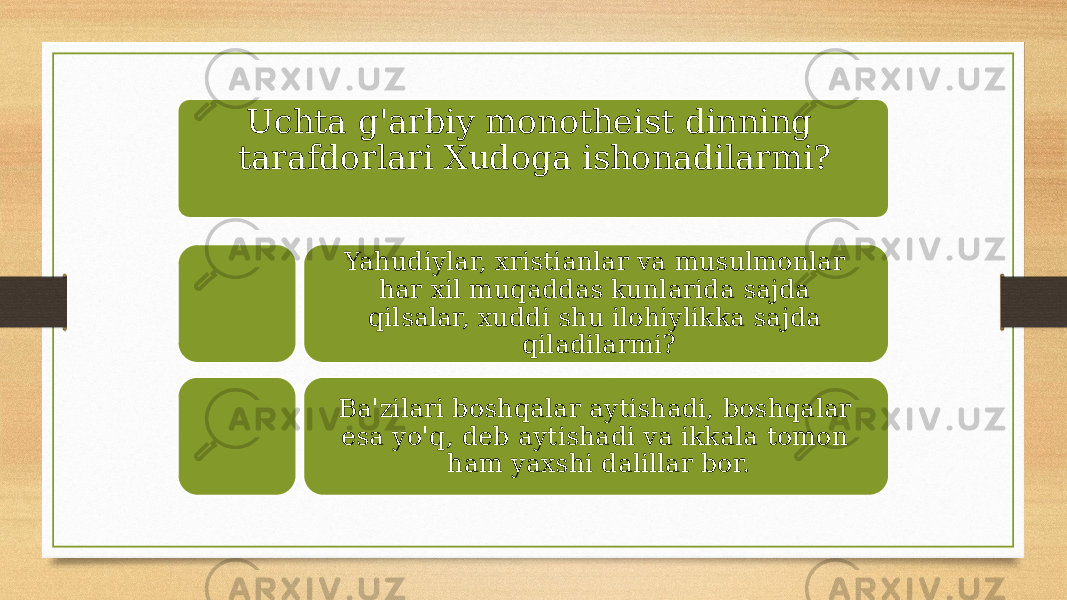 Uchta g&#39;arbiy monotheist dinning tarafdorlari Xudoga ishonadilarmi? Yahudiylar, xristianlar va musulmonlar har xil muqaddas kunlarida sajda qilsalar, xuddi shu ilohiylikka sajda qiladilarmi? Ba&#39;zilari boshqalar aytishadi, boshqalar esa yo&#39;q, deb aytishadi va ikkala tomon ham yaxshi dalillar bor. 