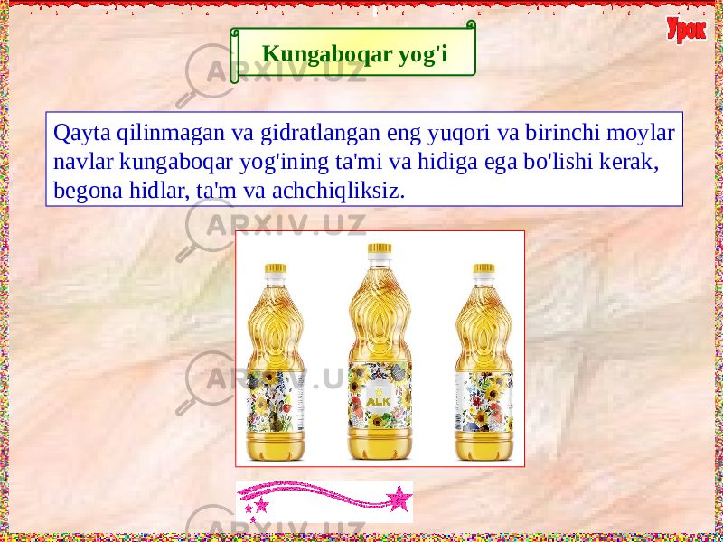 Kungaboqar yog&#39;i Qayta qilinmagan va gidratlangan eng yuqori va birinchi moylar navlar kungaboqar yog&#39;ining ta&#39;mi va hidiga ega bo&#39;lishi kerak, begona hidlar, ta&#39;m va achchiqliksiz. 