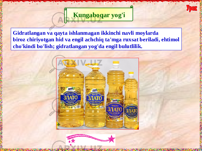 Kungaboqar yog&#39;i Gidratlangan va qayta ishlanmagan ikkinchi navli moylarda biroz chiriyotgan hid va engil achchiq ta&#39;mga ruxsat beriladi, ehtimol cho&#39;kindi bo&#39;lish; gidratlangan yog&#39;da engil bulutlilik. 