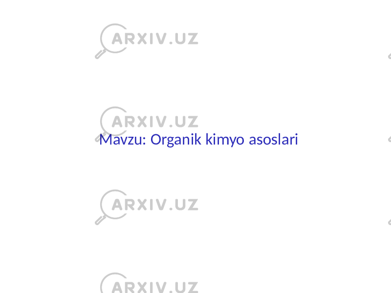 Mavzu: Organik kimyo asoslari 