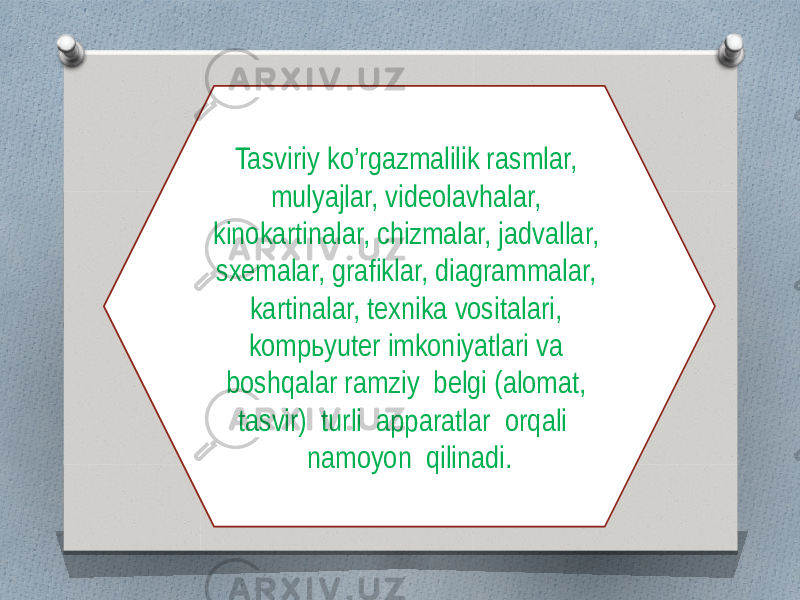 Tasviriy ko’rgazmalilik rasmlar, mulyajlar, videolavhalar, kinokartinalar, chizmalar, jadvallar, sxemalar, grafiklar, diagrammalar, kartinalar, texnika vositalari, kompьyuter imkoniyatlari va boshqalar ramziy belgi (alomat, tasvir) turli apparatlar orqali namoyon qilinadi. 