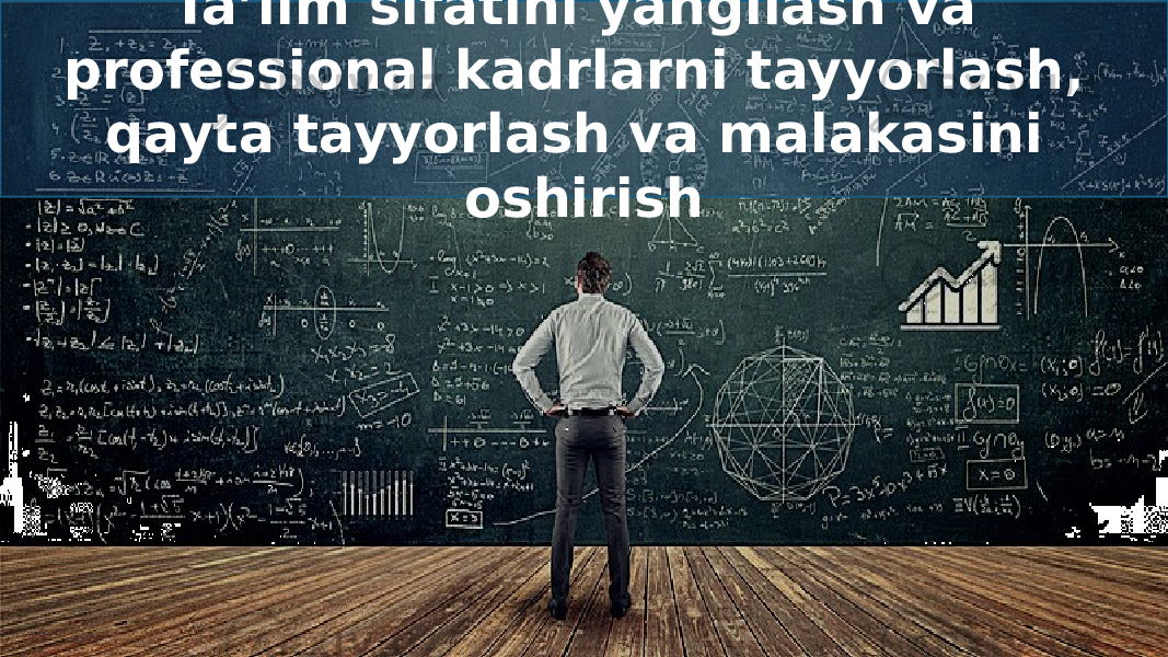 TA’LIM – 2030. KO‘RSATKICHLAR Ta’lim sifatini yangilash va professional kadrlarni tayyorlash, qayta tayyorlash va malakasini oshirish 