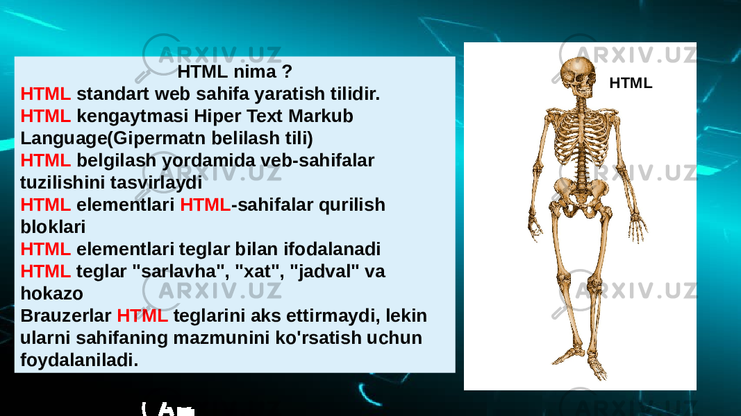 HTML nima ? HTML standart web sahifa yaratish tilidir. HTML kengaytmasi Hiper Text Markub Language(Gipermatn belilash tili) HTML belgilash yordamida veb-sahifalar tuzilishini tasvirlaydi HTML elementlari HTML -sahifalar qurilish bloklari HTML elementlari teglar bilan ifodalanadi HTML teglar &#34;sarlavha&#34;, &#34;xat&#34;, &#34;jadval&#34; va hokazo Brauzerlar HTML teglarini aks ettirmaydi, lekin ularni sahifaning mazmunini ko&#39;rsatish uchun foydalaniladi. HTML 