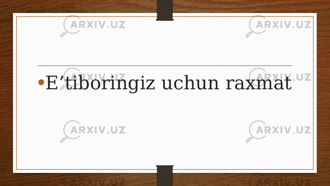 • E’tiboringiz uchun raxmat 