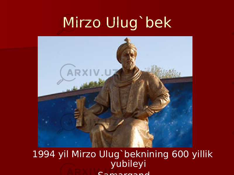 Mirzo Ulug`bek 1994 yil Mirzo Ulug`beknining 600 yillik yubileyi Samarqand 