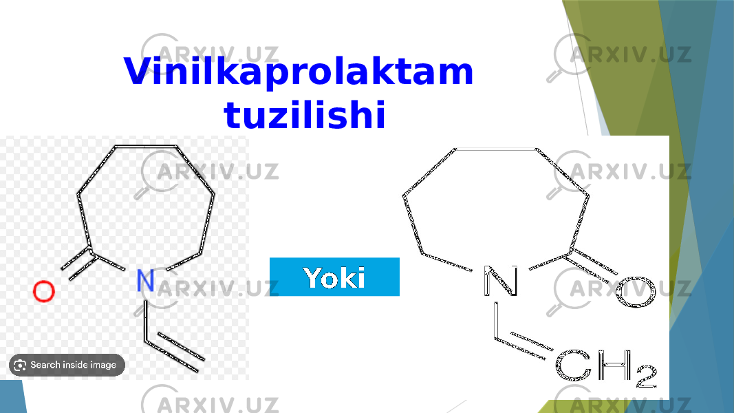 Yoki Vinilkaprolaktam tuzilishi 