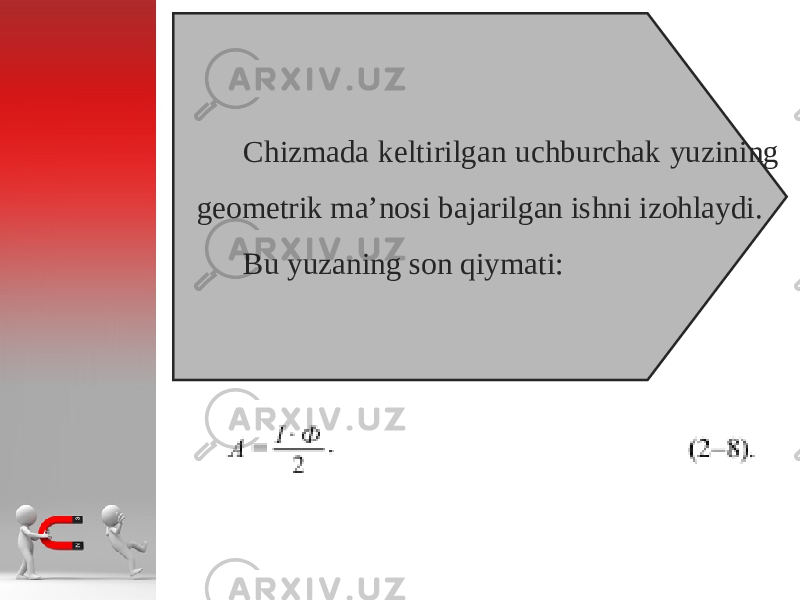 Chizm а d а k е ltirilg а n uchburch а k yuzining geometrik ma’nosi b а j а rilg а n ishni iz о hl а ydi. Bu yuz а ning s о n qiym а ti: 