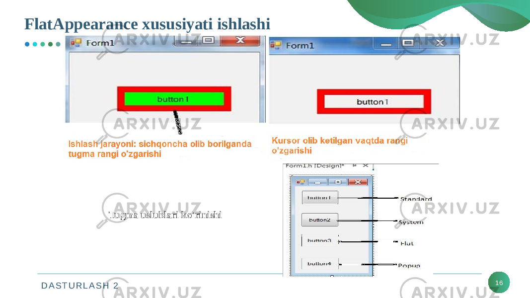 D A S T U R L A S H 2FlatAppearance xususiyati ishlashi 16Tugma uslublari ko&#39;rinishi 