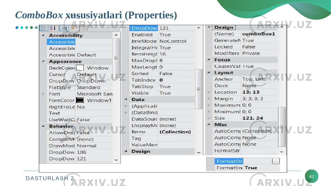 D A S T U R L A S H 2ComboBox xususiyatlari (Properties) 42 