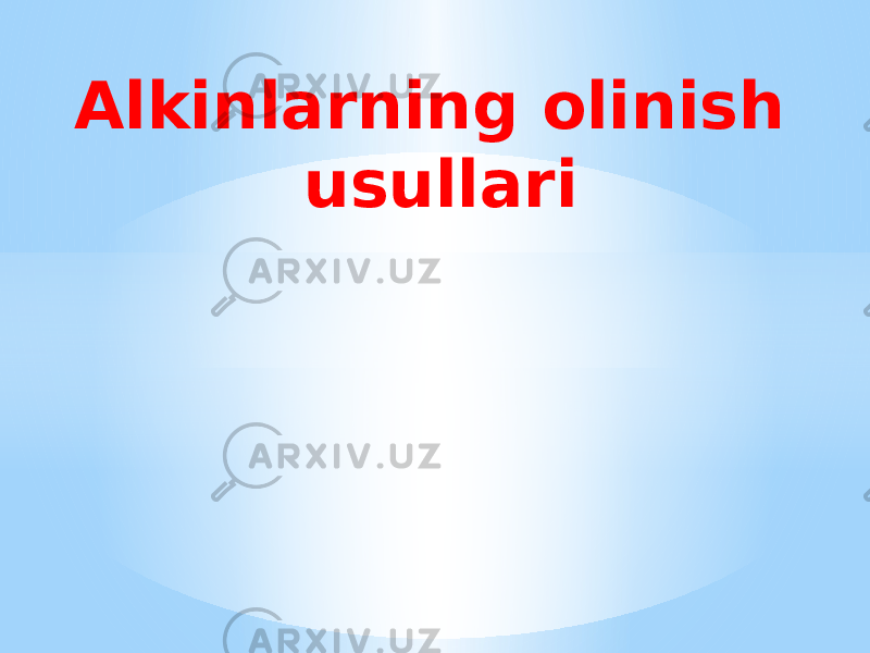 Alkinlarning olinish usullari 