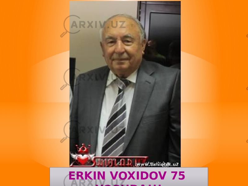 ERKIN VOXIDOV 75 YOSHDA!!!07 20 