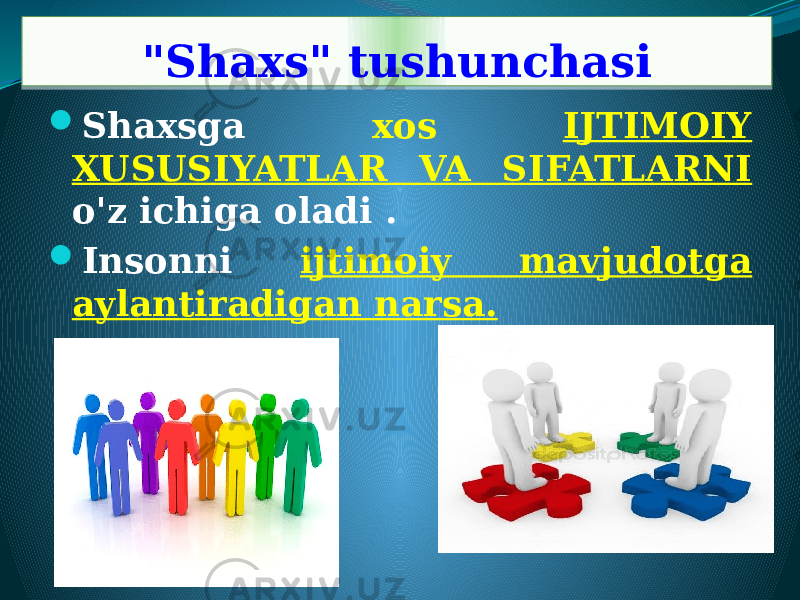 &#34;Shaxs&#34; tushunchasi  Shaxsga xos IJTIMOIY XUSUSIYATLAR VA SIFATLARNI o&#39;z ichiga oladi .  Insonni ijtimoiy mavjudotga aylantiradigan narsa.3B 