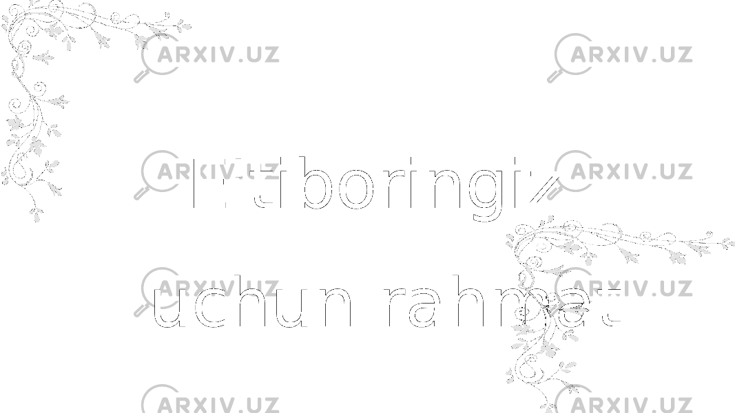 E&#39;tiboringiz uchun rahmat 