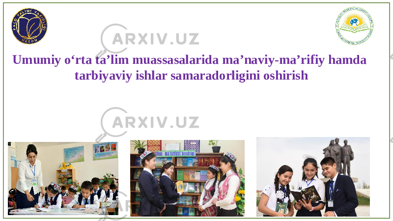 Umumiy o‘rta ta’lim muassasalarida ma’naviy-ma’rifiy hamda tarbiyaviy ishlar samaradorligini oshirish 