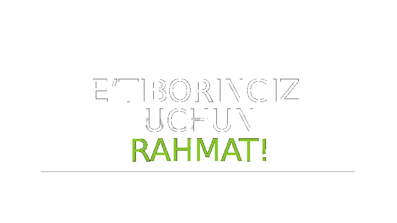 E’TIBORINGIZ UCHUN RAHMAT! 