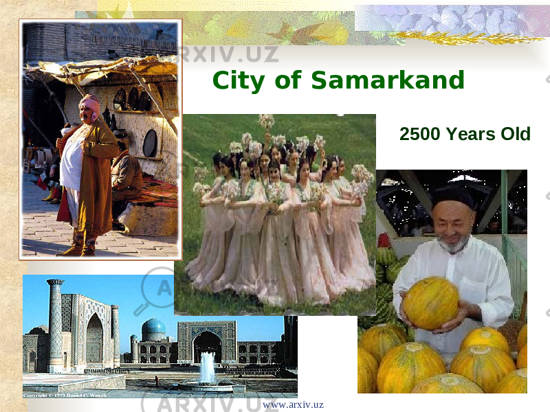 City of Samarkand 2500 Years Old www.arxiv.uz 