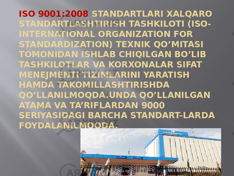ISO 9001:2008 STANDARTLARI XALQARO STANDARTLASHTIRISH TASHKILOTI (ISO- INTERNATIONAL ORGANIZATION FOR STANDARDIZATION) TEXNIK QO’MITASI TOMONIDAN ISHLAB CHIQILGAN BO’LIB TASHKILOTLAR VA KORXONALAR SIFAT MENEJMENTI TIZIMLARINI YARATISH HAMDA TAKOMILLASHTIRISHDA QO’LLANILMOQDA.UNDA QO’LLANILGAN ATAMA VA TA’RIFLARDAN 9000 SERIYASIDAGI BARCHA STANDART-LARDA FOYDALANILMOQDA. www.arxiv.uz 