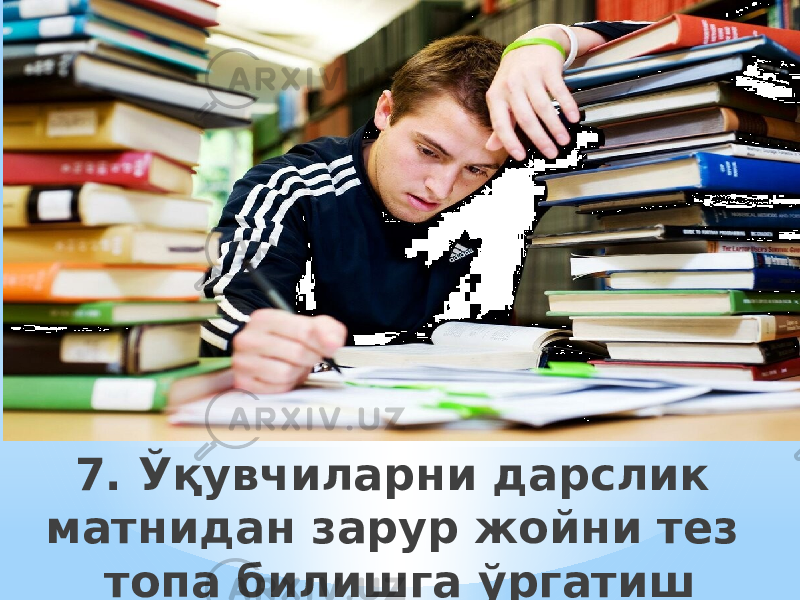 7. Ўқувчиларни дарслик матнидан зарур жойни тез топа билишга ўргатиш 