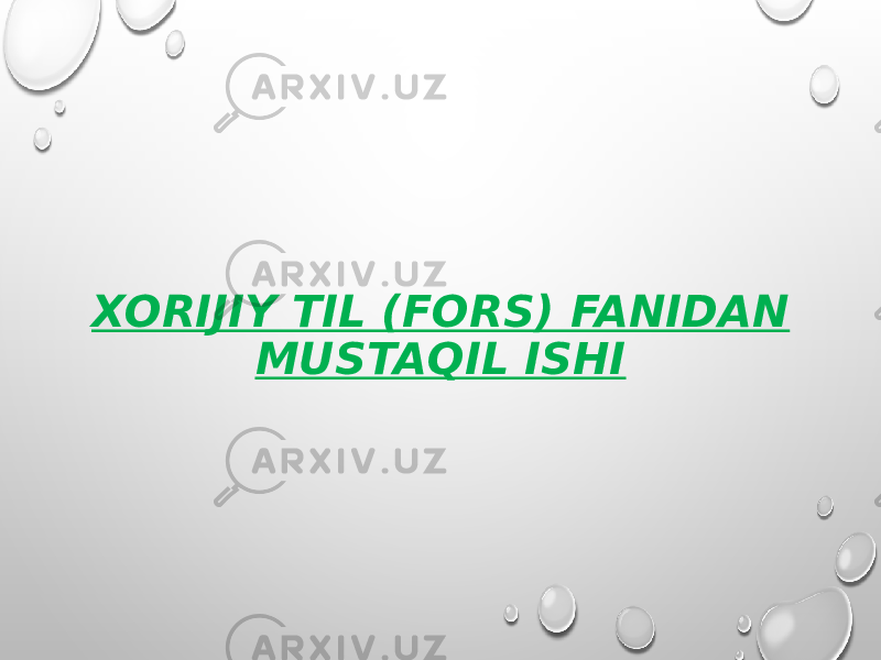 XORIJIY TIL (FORS) FANIDAN MUSTAQIL ISHI 