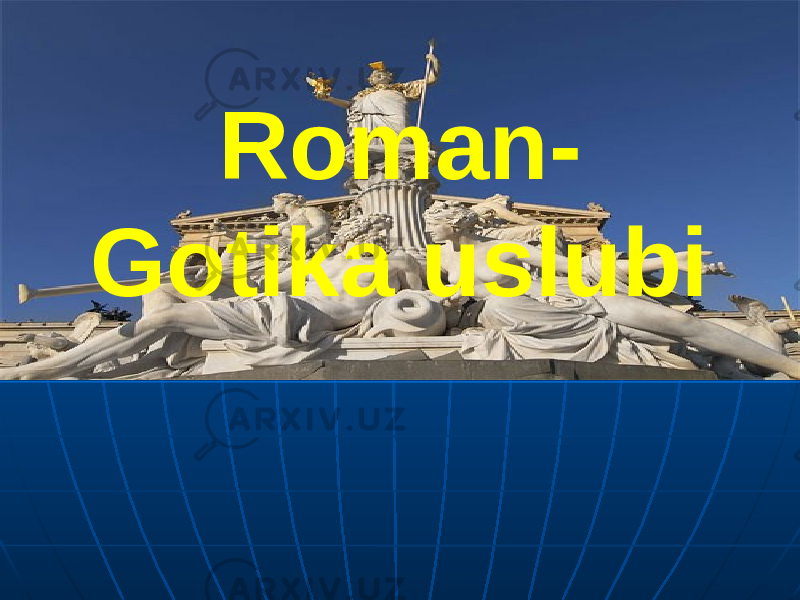 Roman- Gotika uslubi 